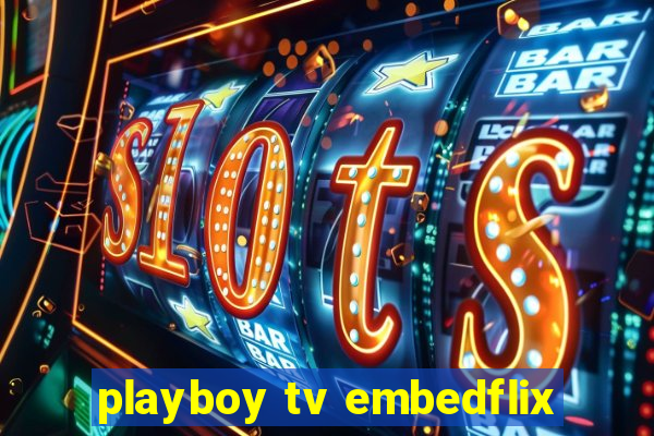 playboy tv embedflix